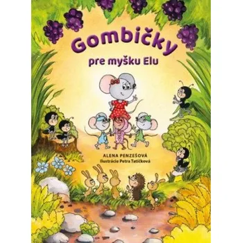 Gombičky pre myšku Elu (Alena Penzešová)(Pevná)