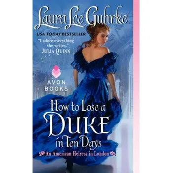 Cizí jazyk How to Lose a Duke in Ten Days (Laura Lee Guhrke)(Brožovaná)
