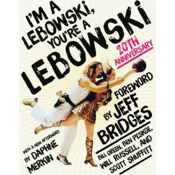 Cizojazyčná kniha I'm a Lebowski, You're a Lebowski: 20th Anniversary (Ben Peskoe,Bill Green,Will Russell)(Brožovaná)