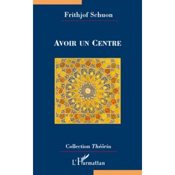 Avoir un Centre (Brožovaná)