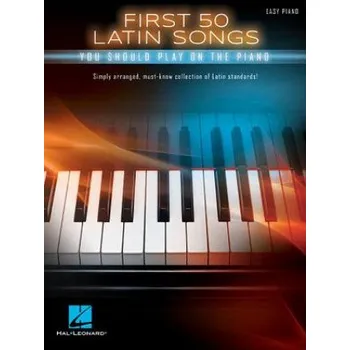 First 50 Latin Songs You Should Play on the Piano (Hal Leonard Corp)(Brožovaná)