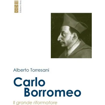Cestování Carlo Borromeo. Il grande riformatore (Alberto Torresani)(Brožovaná)