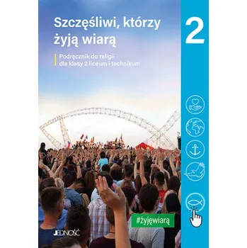 Religia Szczęśliwi, którzy żyją wiarą podręcznik dla klasy 2 liceum i technikum (Krzysztof Mielnicki,Elżbieta Kondrak)(Brožovaná)
