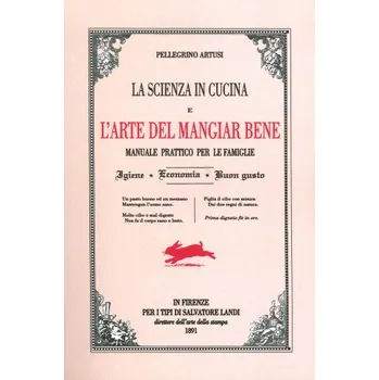 Kniha scienza in cucina e l'arte del mangiare bene. Manuale pratico per le famiglie (Pellegrino Artusi)(Kniha)