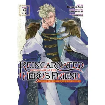 Reincarnated Into a Game as the Hero's Friend: Running the Kingdom Behind the Scenes (Manga) Vol. 3 (Rampei Ashio)(Brožovaná)