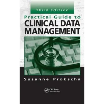 Cizojazyčná kniha Practical Guide to Clinical Data Management (Susanne Prokscha)(Pevná)