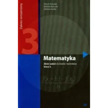 Přírodní věda Matematyka 3 Zbior zadan Zakres rozszerzony (Marcin Kurczab,Elzbieta Kurczab,Elzbieta Swida)(Brožovaná)