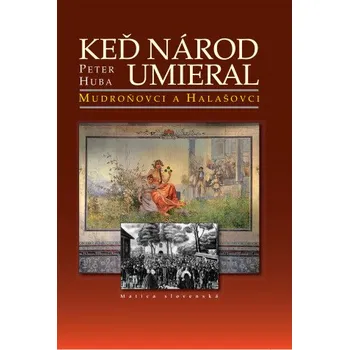 Keď národ umieral (Peter Huba)(Pevná)