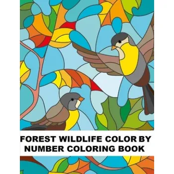 Cizojazyčná kniha Forest Wildlife Color By Number Coloring Book: Large Print Coloring Book of Forest Animals and Landscapes (Ivy Colors)(Brožovaná)