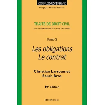 Cestování Droit civil - Tome 3 - Les obligations- Le contrat, 10e éd. (Larroumet,Bros)(Brožovaná)
