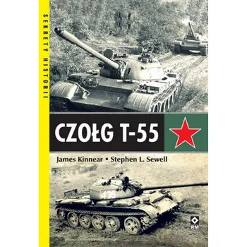 Czołg T-55 (Kinnear James,Sewell Stephan)(Brožovaná)