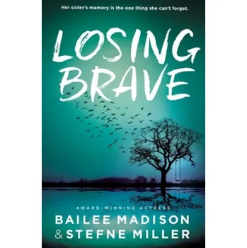 Cizojazyčná kniha Losing Brave (Bailee Madison,Stefne Miller)(Brožovaná)