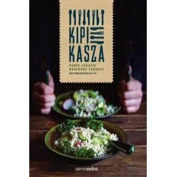 Kipi kasza (Pawel Lukasik)(Pevná)