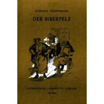 Umění Der Biberpelz (Gerhart Hauptmann)(List)