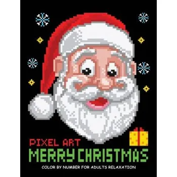 Cizojazyčná kniha Merry Christmas Color by Number for Adults: Santa and Friend Pixel Art Relaxation (Kodomo Publishing)(Brožovaná)