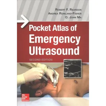 Kniha Pocket Atlas of Emergency Ultrasound, Second Edition (Robert F. Reardon,O. John Ma,James Mateer)(Brožovaná)