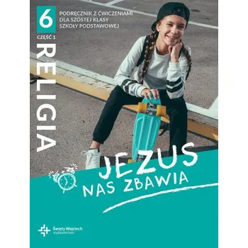 Religia Jezus nas zbawia podręcznik dla klasy 6 część 1 szkoły podstawowej (Beata Zawiślak,Marcin Wojtasik)(Brožovaná)