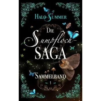 Die Sumpfloch-Saga (Sammelband 1) (Halo Summer)(Brožovaná)