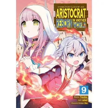 Chronicles of an Aristocrat Reborn in Another World (Manga) Vol. 9 (Mo,Nini)(Brožovaná)
