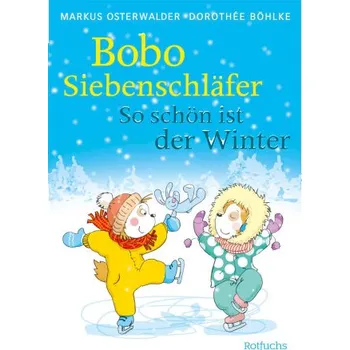 První čtění Bobo Siebenschläfer: So schön ist der Winter! (Sophia Marzolff,Dorothée Böhlke)(Pevná)