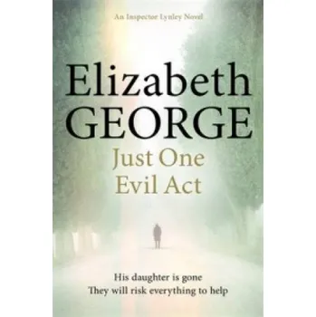 Učebnice Just One Evil Act (Elizabeth George)(Brožovaná)