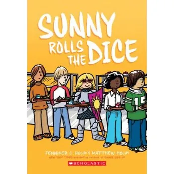 Učebnice Sunny Rolls the Dice: A Graphic Novel (Sunny #3) (Jennifer L. Holm,Matthew Holm)(Brožovaná)