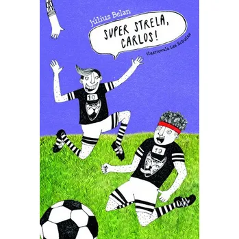 Super strela, Carlos! (Július Belan)(Brožovaná)