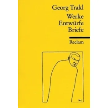 Werke, Entwürfe, Briefe (Georg Trakl)(Brožovaná)