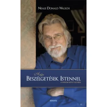 A teljes beszélgetések Istennel (Neale Donald Walsch)(Brožovaná)