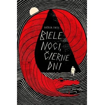 Beletrie pro dospělé Biele noci, čierne dni (Patrik Pašš)(Brožovaná)