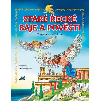 Pohádka Staré řecké báje a pověsti - pro děti - Jana Eislerová, Martin Pitro
