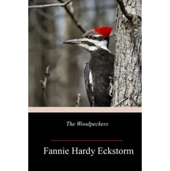 Cizojazyčná kniha The Woodpeckers (Fannie Hardy Eckstorm)(Brožovaná)