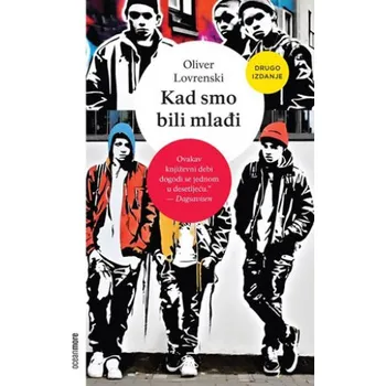 Kad smo bili mlađi (Oliver Lovrenski)(Brožovaná)