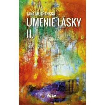 Kniha Umenie lásky II. (Jana Mutňanská)(Pevná)