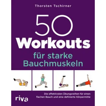 50 Workouts für starke Bauchmuskeln (Thorsten Tschirner)(Brožovaná)