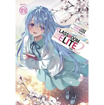 Komiks pro dospělé Classroom of the Elite: Year 2 (Light Novel) Vol. 12.5 (Tomoseshunsaku)(Brožovaná)