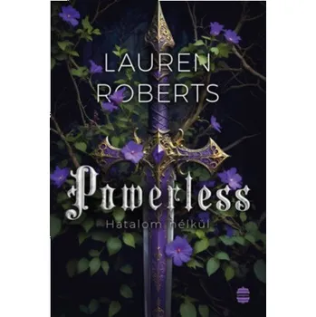 Powerless - Hatalom nélkül (Lauren Roberts)(Brožovaná)