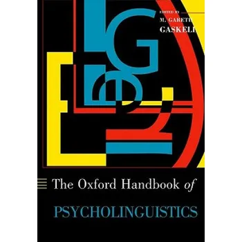 Cizí jazyk Oxford Handbook of Psycholinguistics (Gareth Gaskell)(Brožovaná)