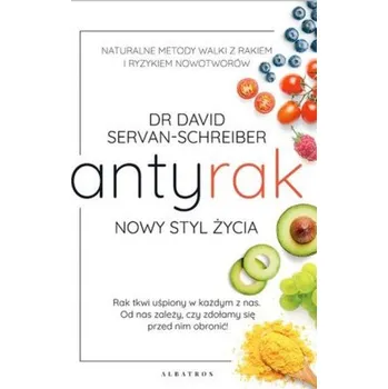 Antyrak Nowy styl życia (Servan-Schreiber David)(Brožovaná)