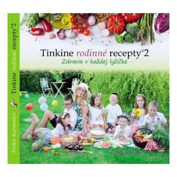 Tinkine rodinné recepty 2 (Tinka Karmažín)(Brožovaná)