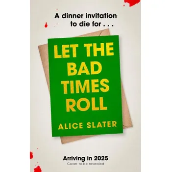 Let the Bad Times Roll (Brožovaná)