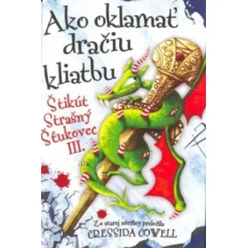 Ako oklamať dračiu kliatbu (Cressida Cowell)(Brožovaná)