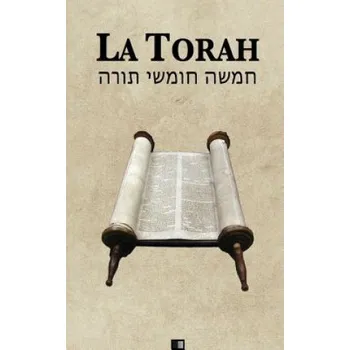 La Torah (Les cinq premiers livres de la Bible hébra?que) (Zadoc Kahn)(Brožovaná)
