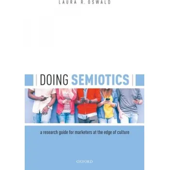 Učebnice Doing Semiotics (Oswald,Laura R. (President,President,Marketing Semiotics Inc.))(Brožovaná)