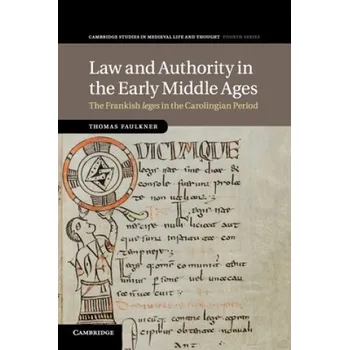 Cizojazyčná kniha Law and Authority in the Early Middle Ages (FAULKNER THOMAS)(Brožovaná)