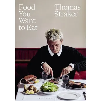 Populárně naučná literatura pro dospělé FOOD YOU WANT TO EAT (STRAKER THOMAS)(Pevná)