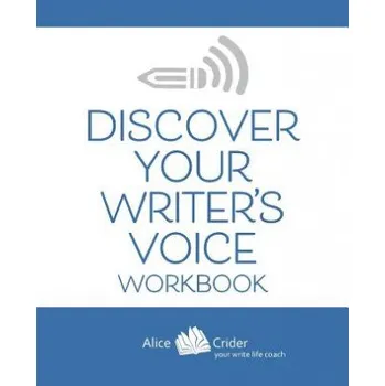 Cizojazyčná kniha Discover Your Writer's Voice Workbook (Alice Crider)(Brožovaná)