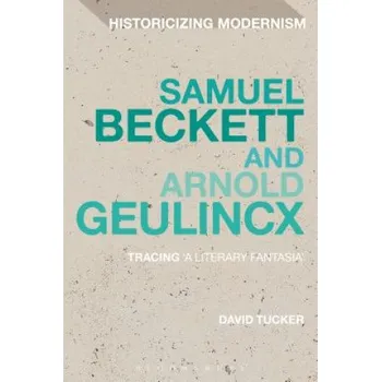 Cizojazyčná kniha Samuel Beckett and Arnold Geulincx (David Tucker)(Brožovaná)