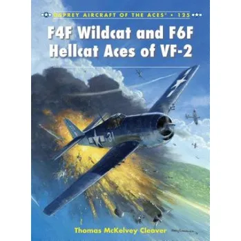 Cizojazyčná kniha F4F Wildcat and F6F Hellcat Aces of VF-2 (Thomas McKelvey Cleaver)(Brožovaná)