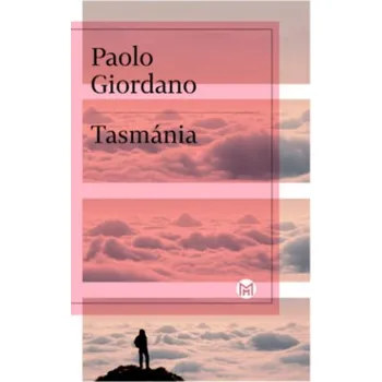 Tasmánia (Paolo Giordano)(Pevná)